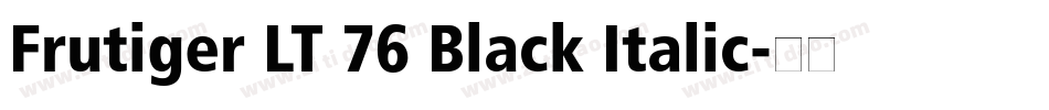 Frutiger LT 76 Black Italic字体转换